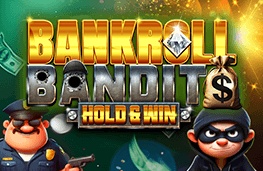 BANKROLL BANDITS